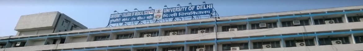University College of Medical Sciences, University of Delhi