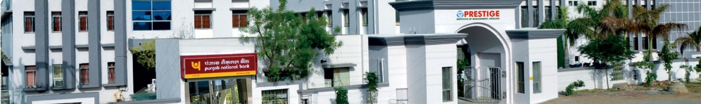 Prestige Institute of Management and Research, Gwalior