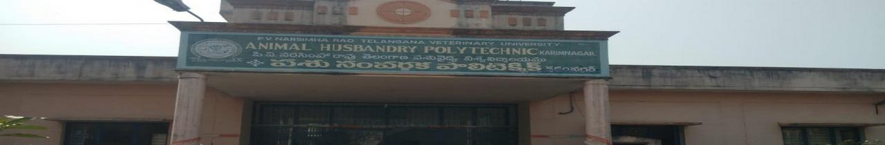 Animal Husbandry Polytechnic- Karimnagar, P.V. Narsimha Rao Telangana Veterinary University