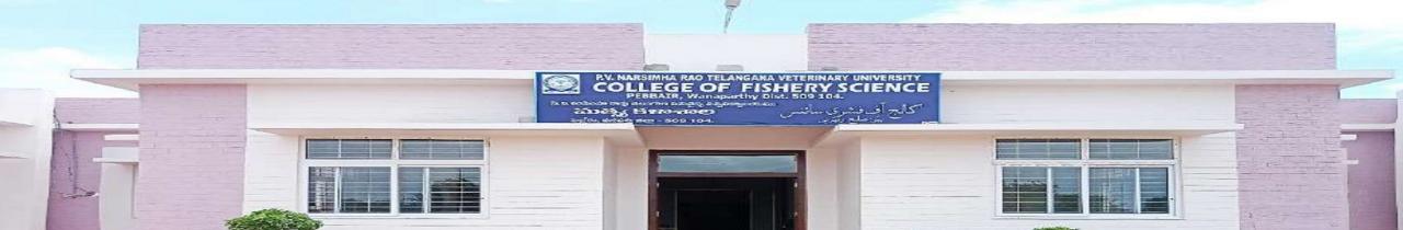 College of Fishery Science- Pebbair, P.V. Narsimha Rao Telangana Veterinary University