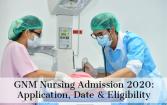 GNM Nursing Admission 2020: Applicat