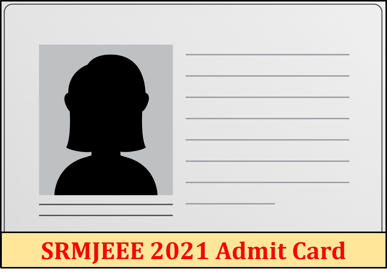 SRMJEEE 2021 Admit Card