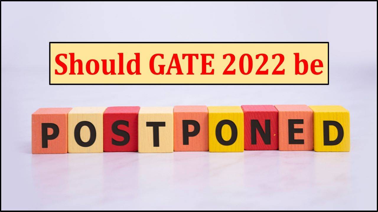Should GATE 2022 be postponed