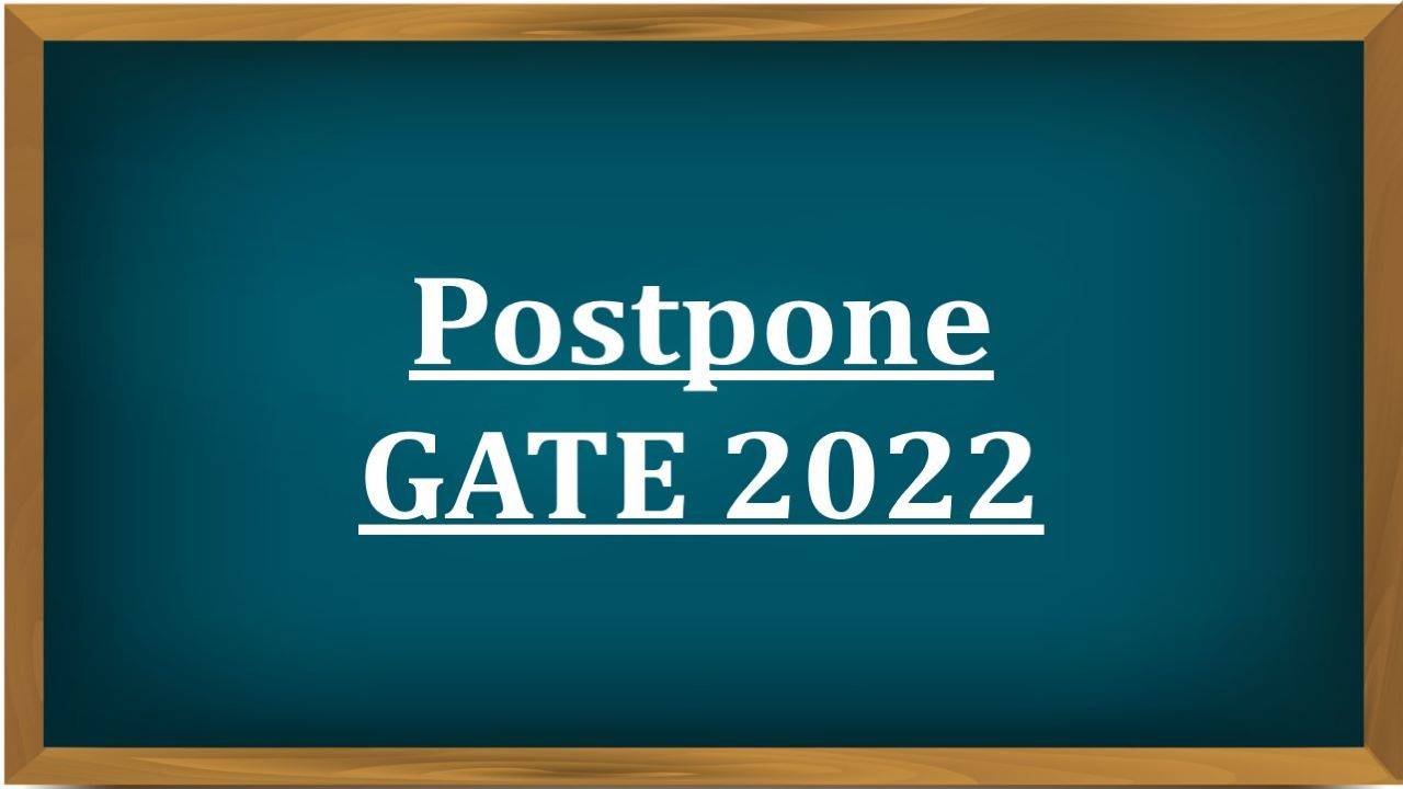 Postpone GATE 2022 exam revised