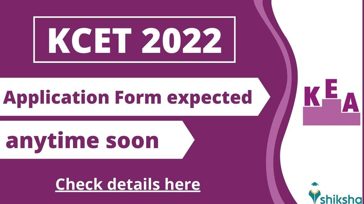 kcet 2022 application form expected anytime soon