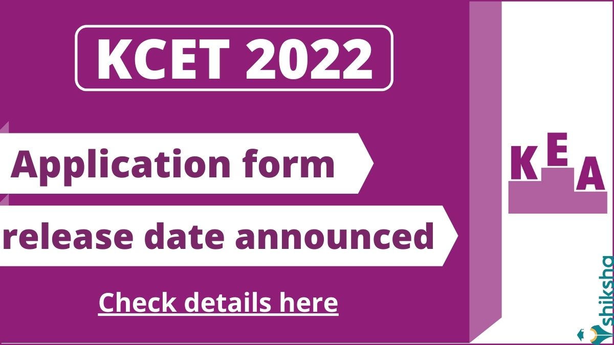 kcet 2022 application form to be released on April 18