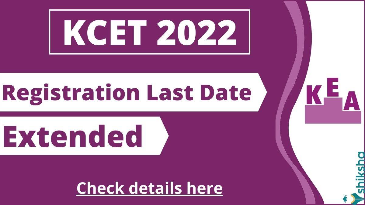 kcet 2022 application form last date extended