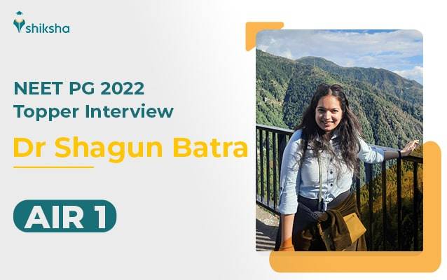 NEET PG 2022 Topper Interview - Dr Shagun Batra, AIR 1