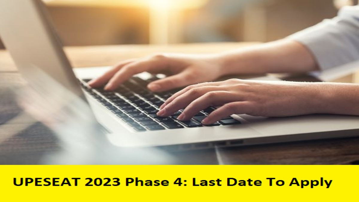UPESEAT 2023 Phase 4 Application Form