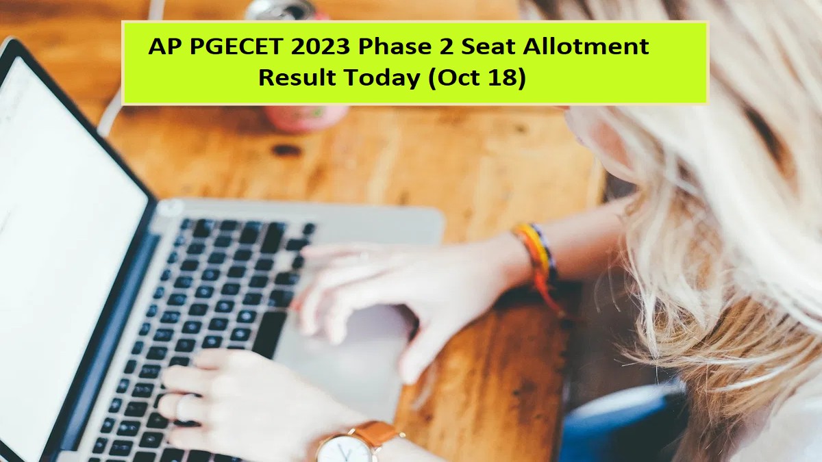 AP PGECET 2023 Phase 2 Seat Allotment Result 
