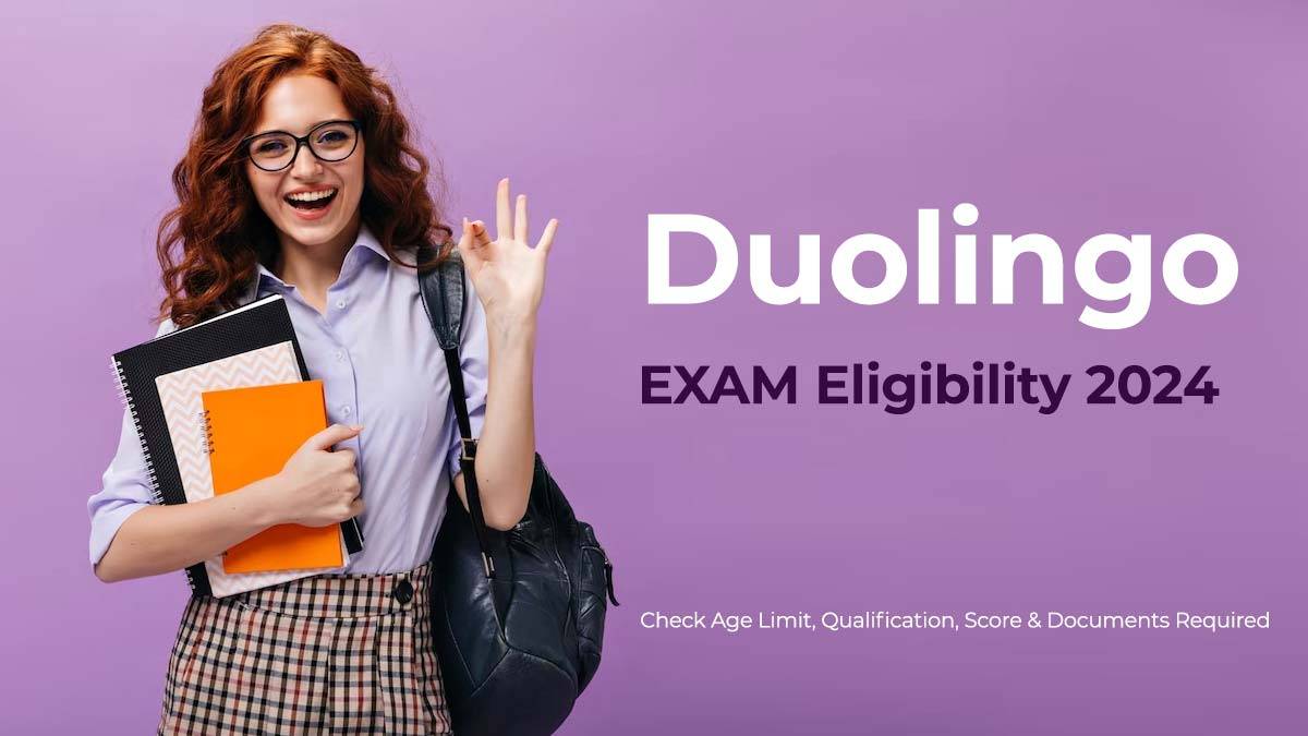Duolingo English Test Eligibility 2024 Check Age Limit, Qualification