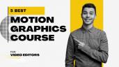 5 Motion Graphics Courses for Video Editors
