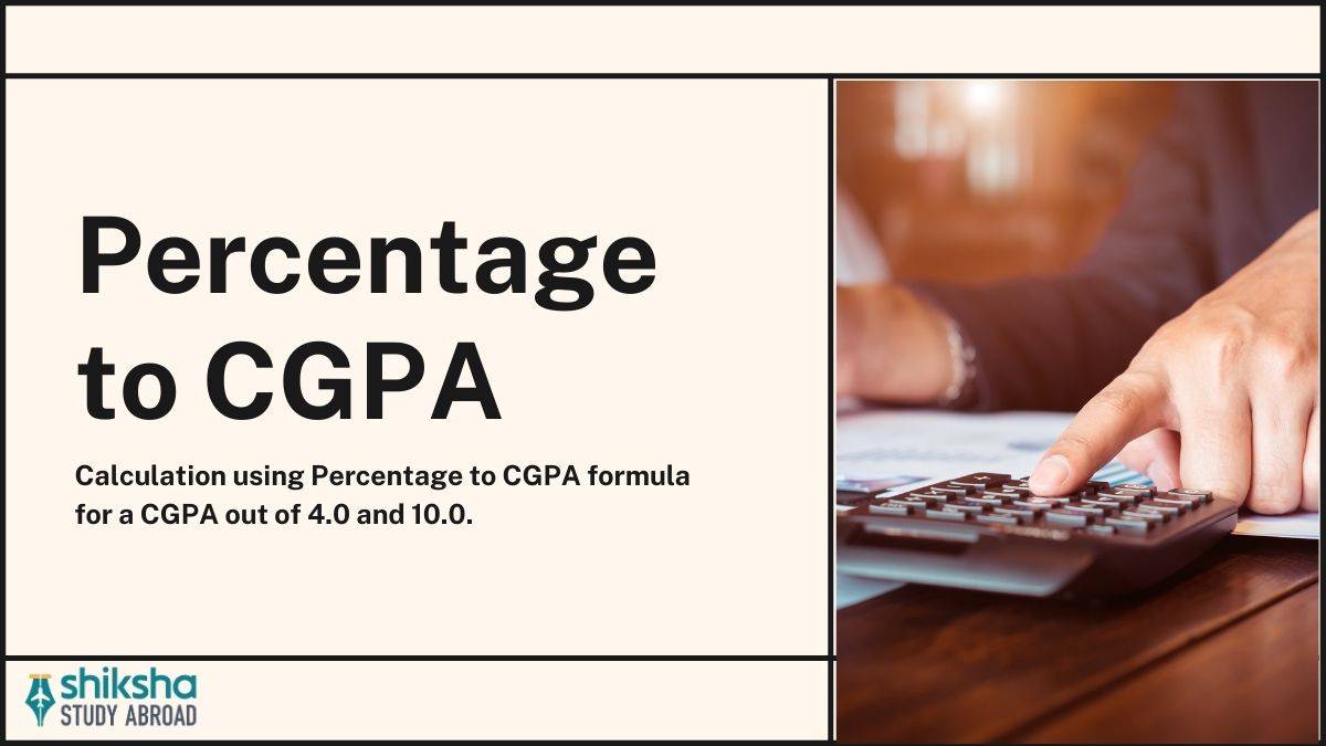 How to Calculate Percentage to CGPA for Studying Abroad?
