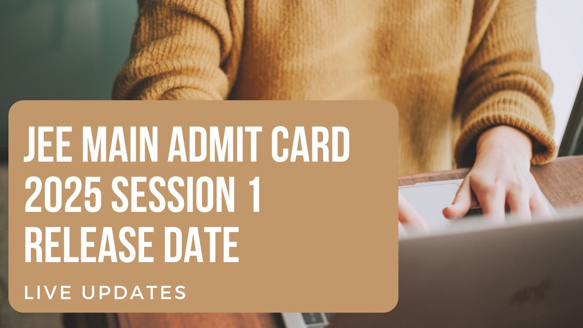 JEE Main 2025 Session 1 Admit Card