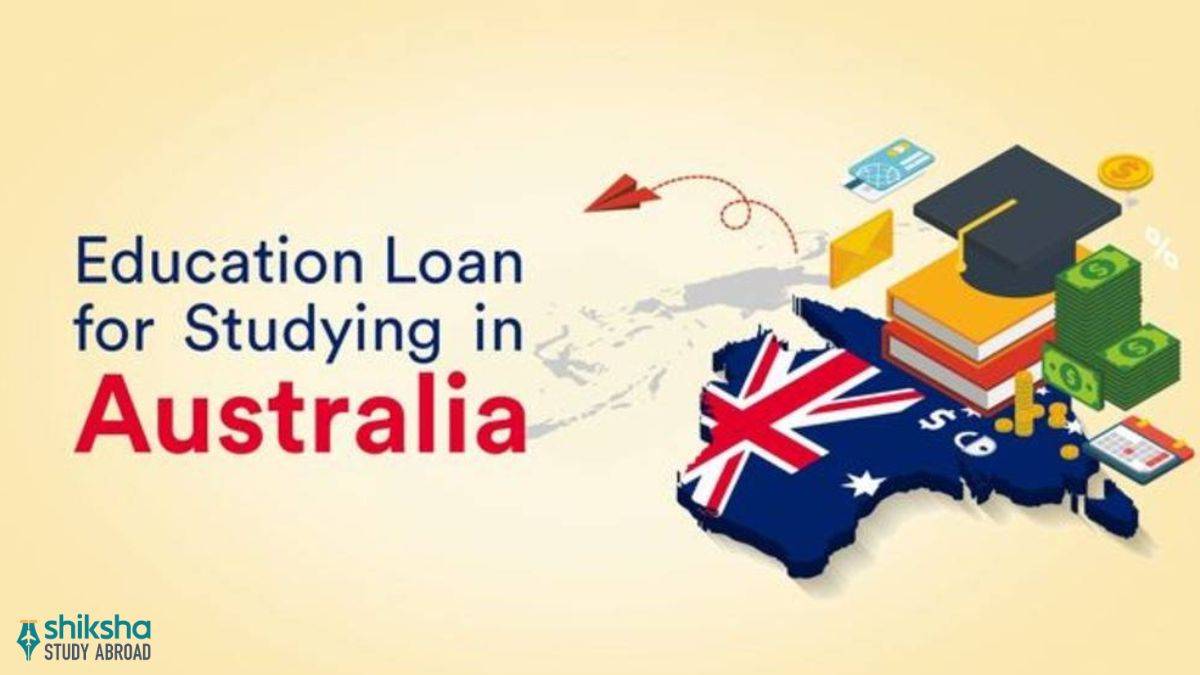 Education Loan for Studying in Australia Eligibility and Process
