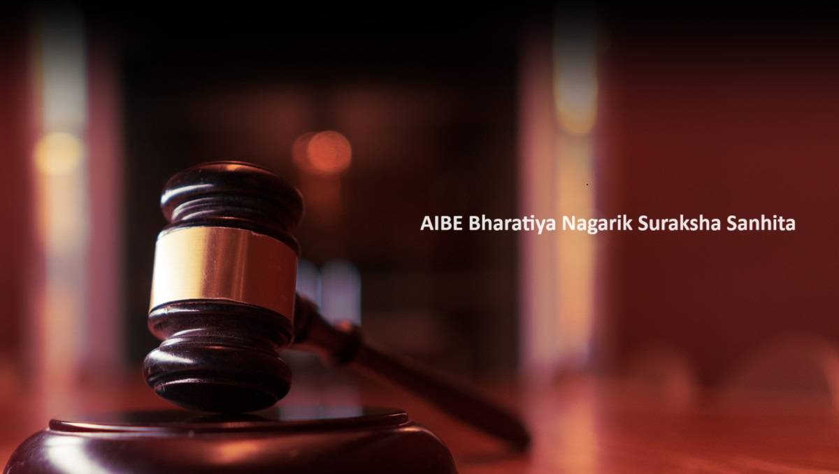 Bharatiya Nagarik Suraksha Sanhita for AIBE Exam