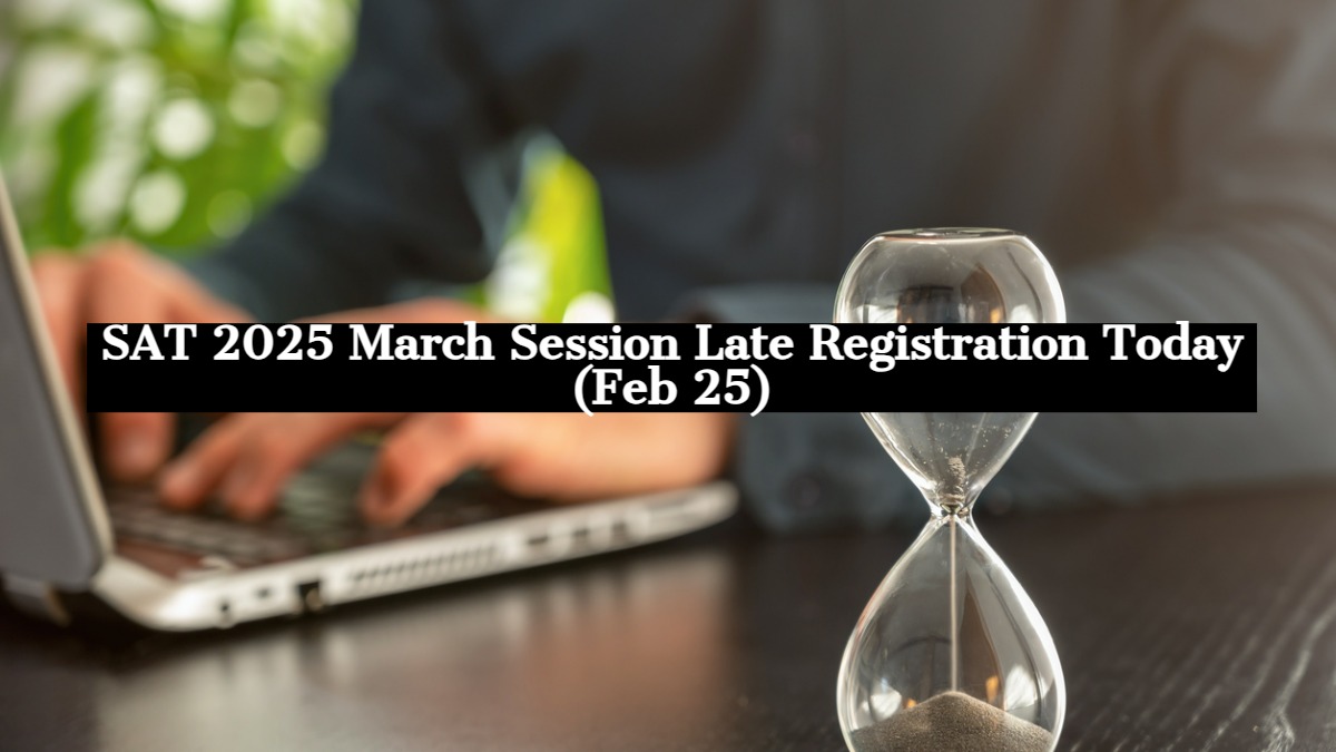 SAT 2025 March Registration