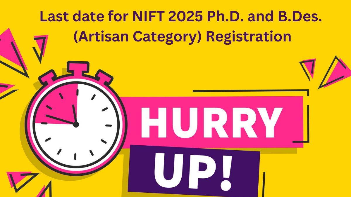 NIFT 2025 Ph.D. and B.Des. (Artisan Category) Registration