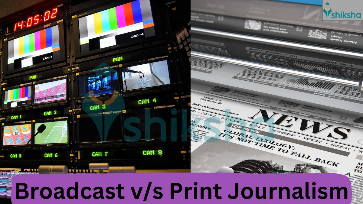Broadcast vs. Print Journalism