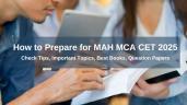 How to Prepare for MAH MCA CET 2025: Check Tips, Important Topics, Best Books, Question Papers