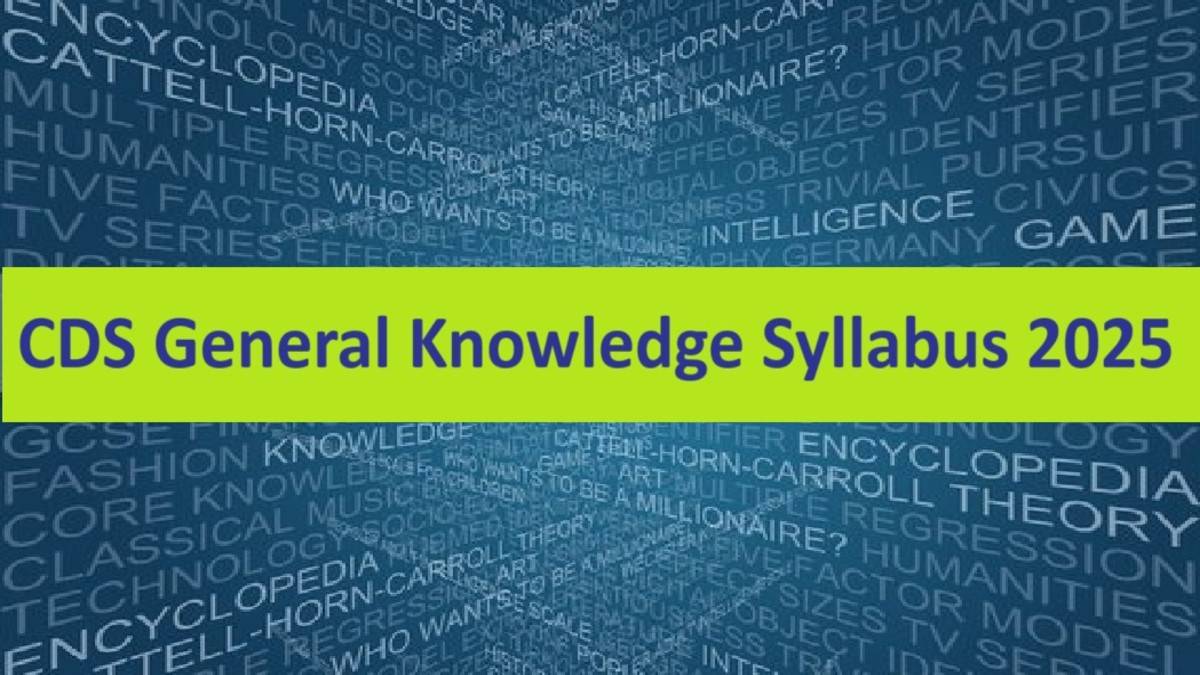 CDS General Knowledge Syllabus 2025