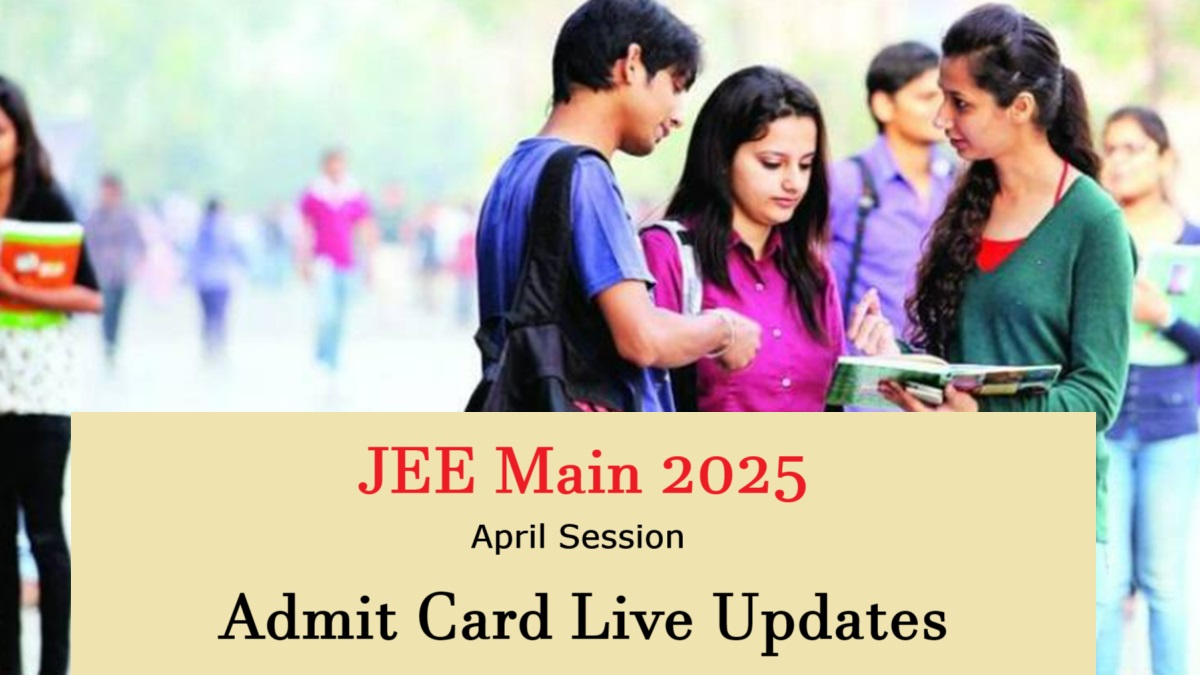 JEE Main Session 2 Admit Card 2025