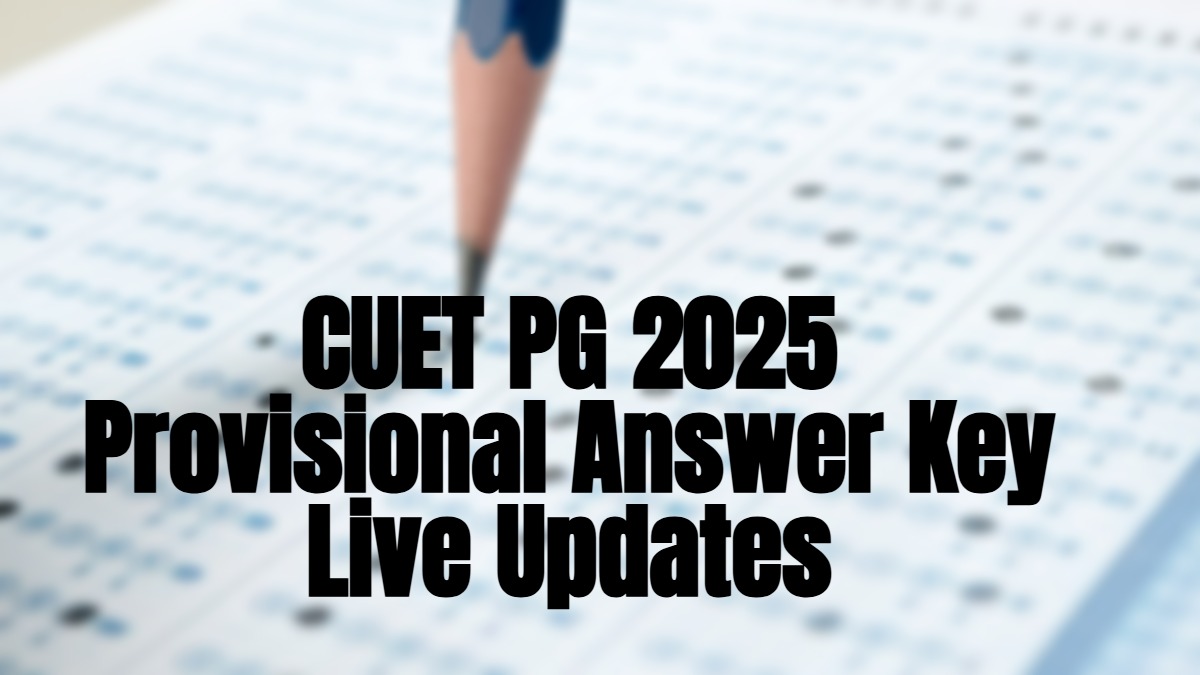 CUET PG Answer Key Live Updates 2025