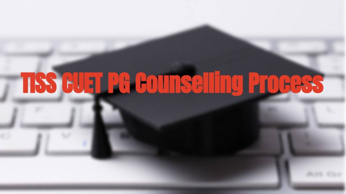 TISS CUET PG 2025 Counselling Process