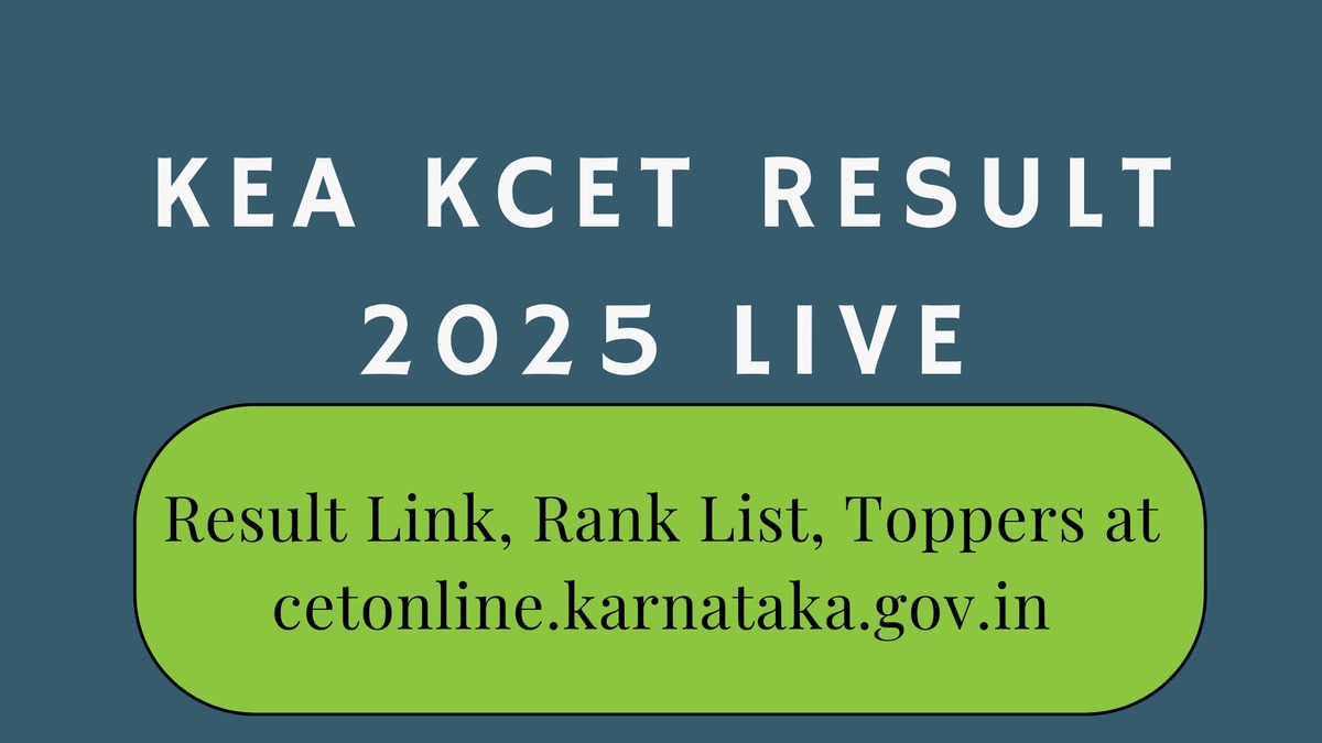 KEA KCET Result 2025 Live: Result Link, Rank List, Toppers at cetonline.karnataka.gov.in  