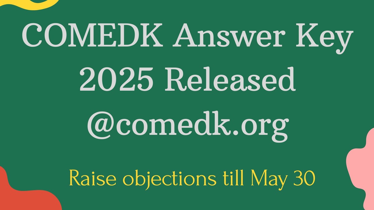 COMEDK Answer Key 2025 Released