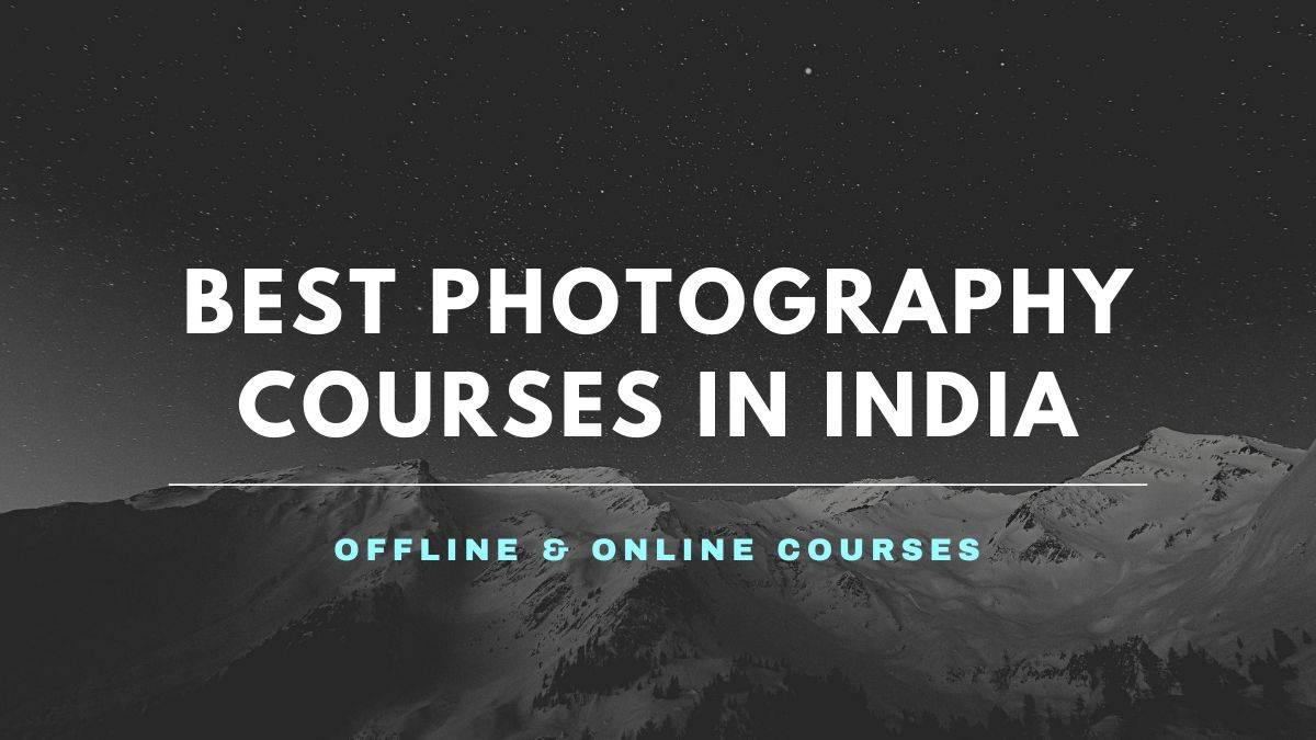 Best Photography Courses in India