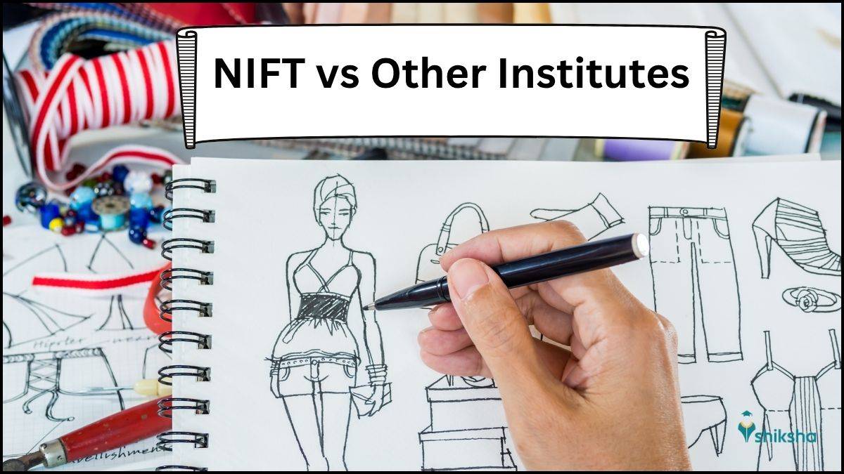 NIFT vs Other Institutes