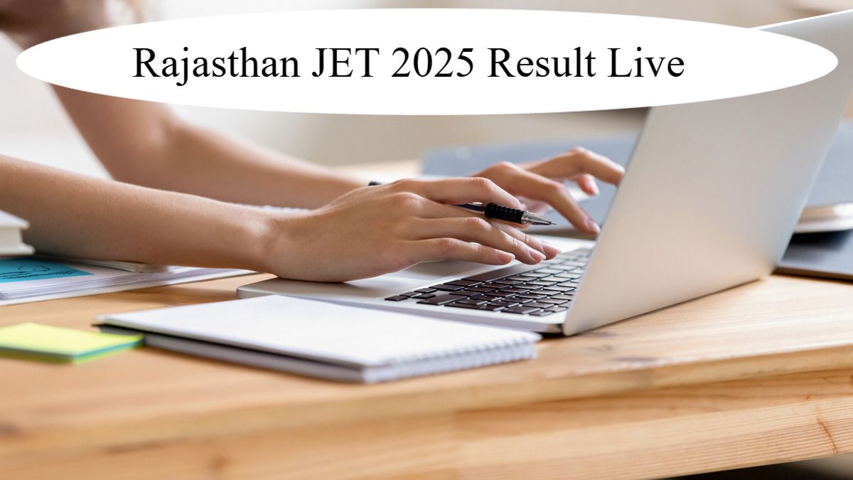 Rajasthan JET 2025 Result Live: Out on July 25 @jetskrau2025.com, Download Link, Scorecard, and More