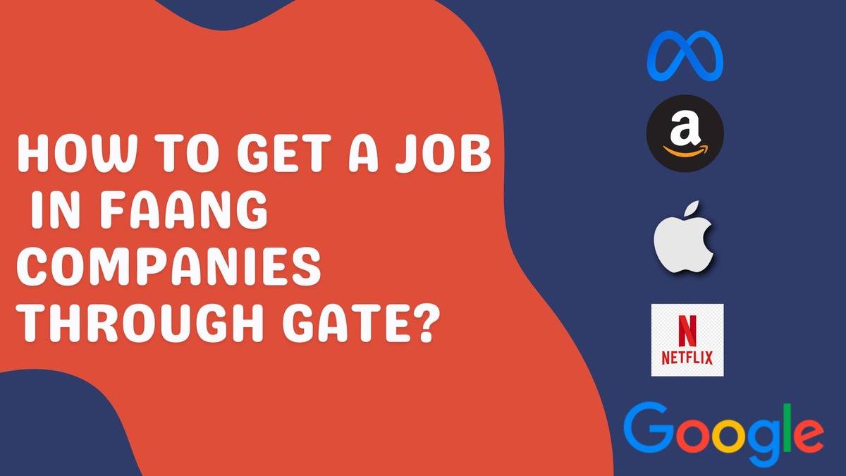How to get a job in FAANG companies through GATE