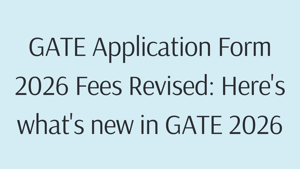GATE 2026 APPLICATION FEES REVISED