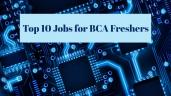 Top 10 BCA Job Vacancies for Freshers β A Detailed Guide