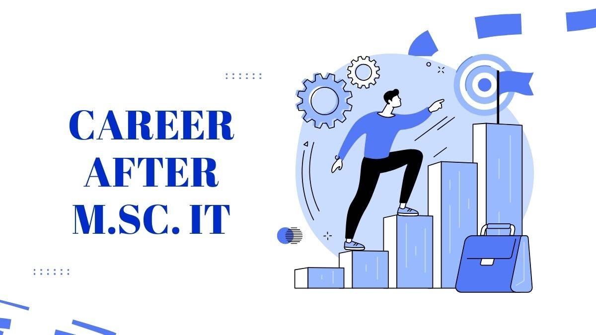 Career After M.Sc. in IT