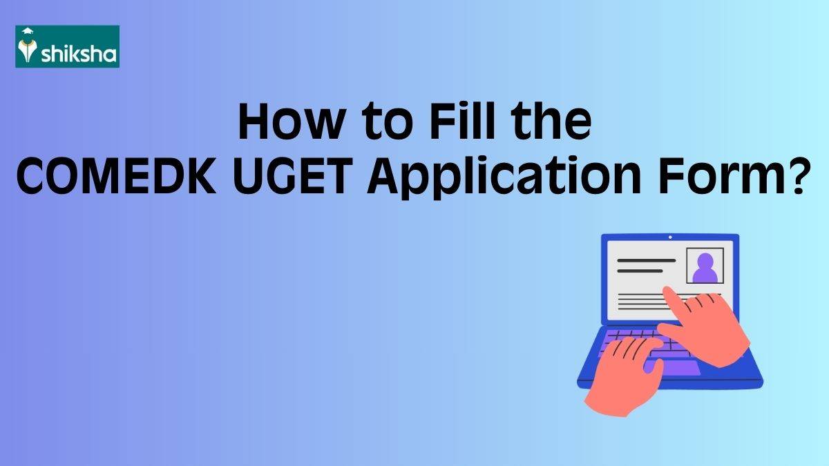 How to fill the COMEDK application form 2026?