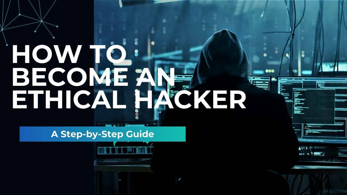 How to Become an Ethical Hacker