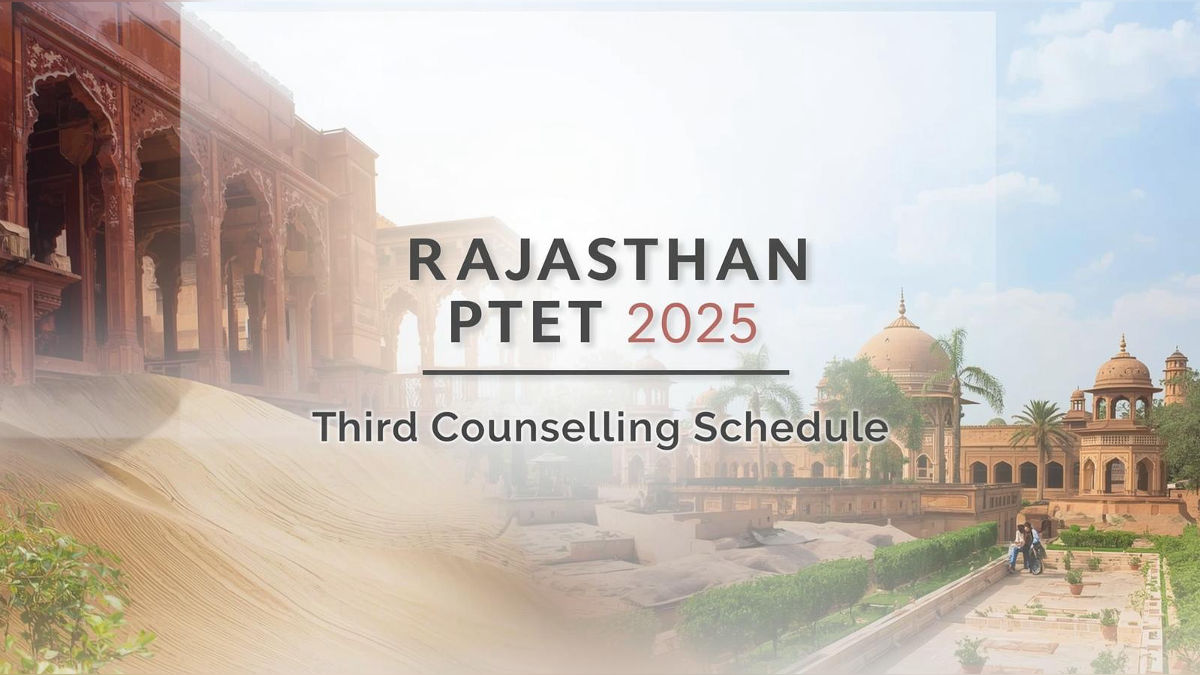 Rajasthan PTET 2025 Third Counselling Schedule
