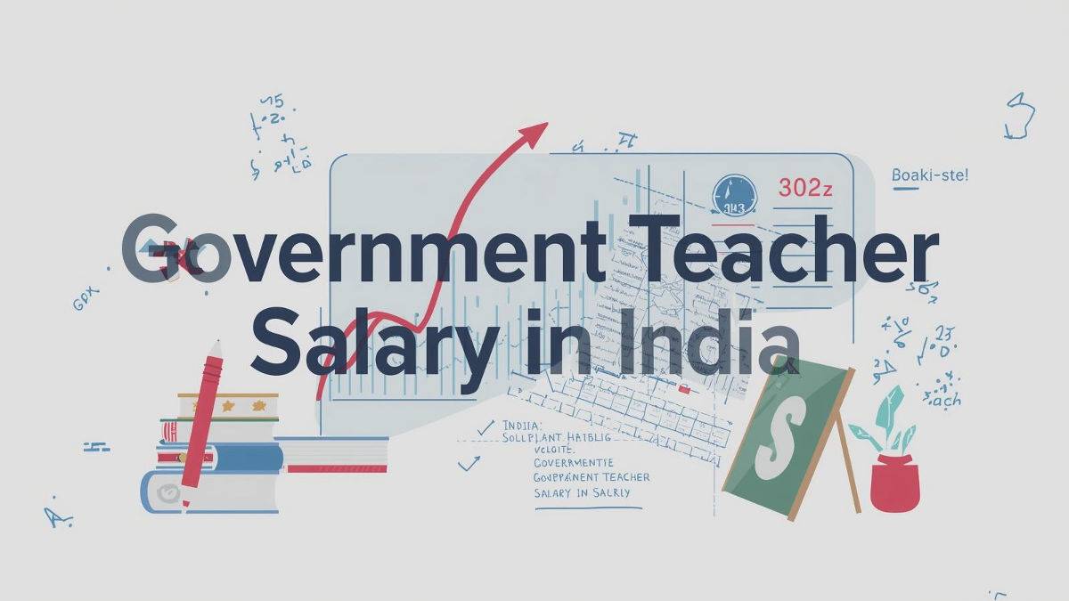 Government Teacher Salary in India
