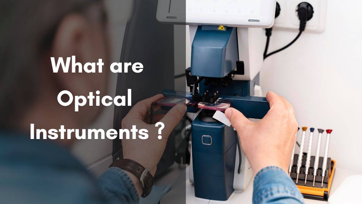 What are Optical Instruments