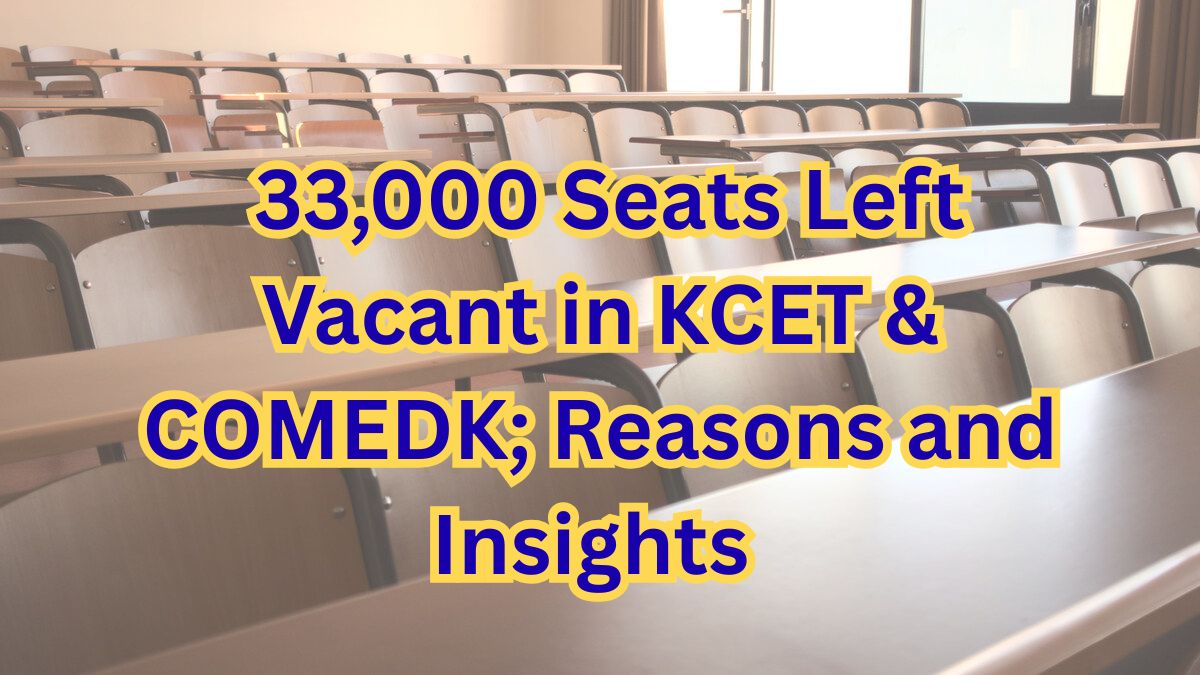 Karnataka Counselling Over; Vacant Seats for COMEDK and KCET announced