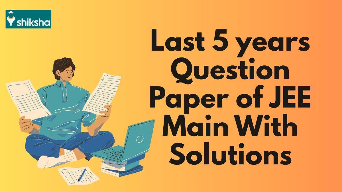 JEE Main Past 5 Year Question Papers