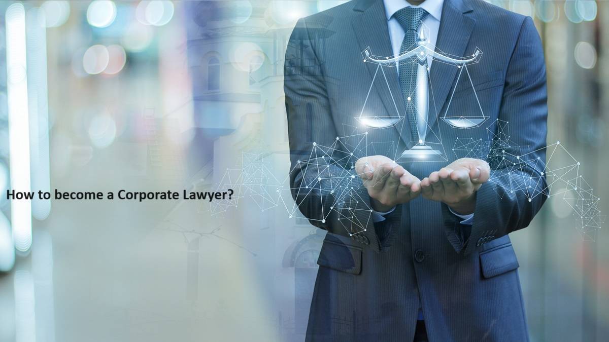 How to become a Corporate Lawyer?