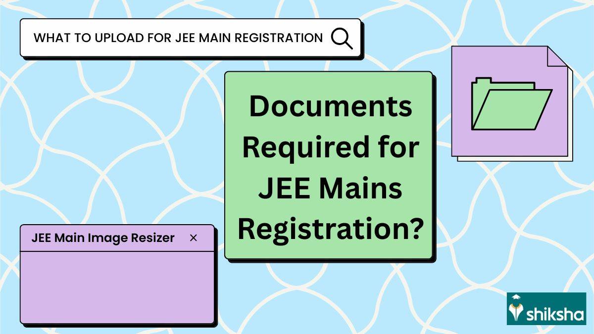 Documents Required for JEE Mains Registration