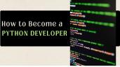 How to Become a Python Developer: Top Skills to Learn