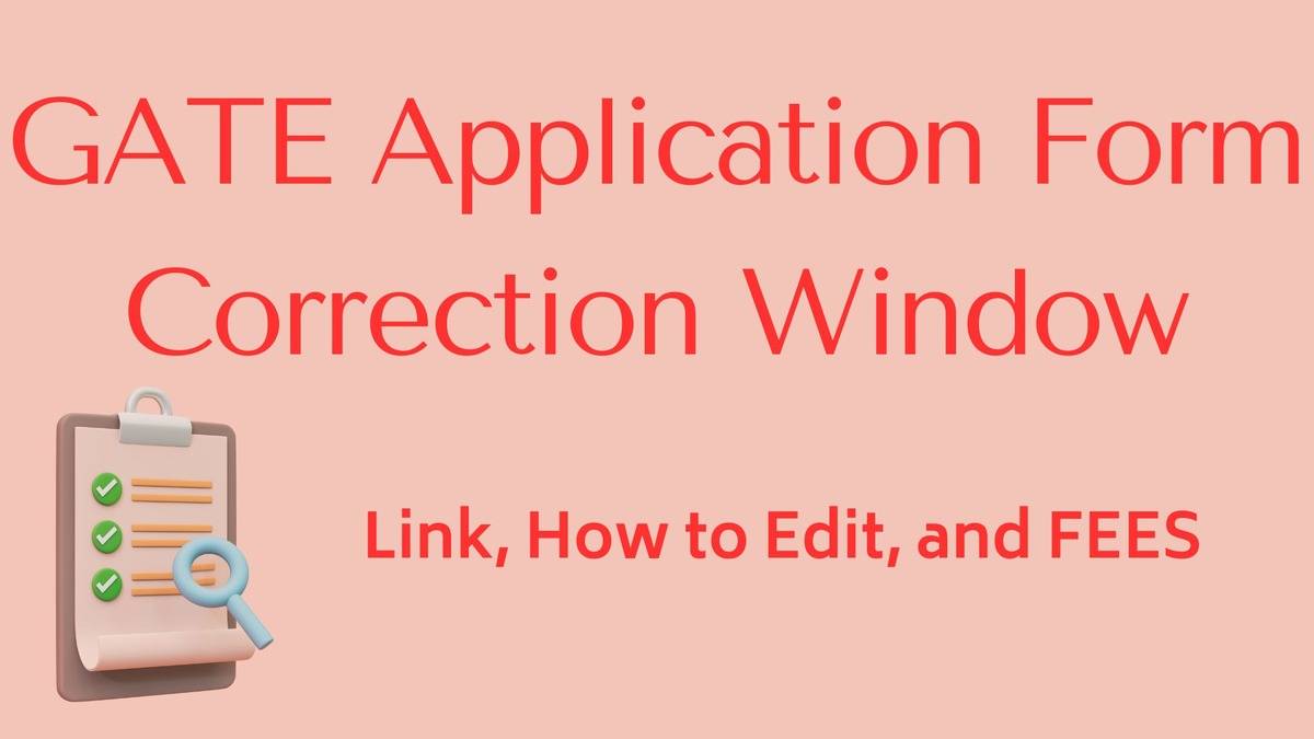 GATE Application Form Correction Window