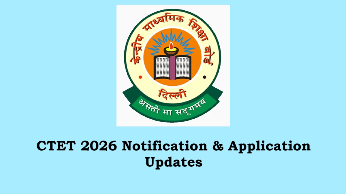 CTET 2026 Application Form Date Updates
