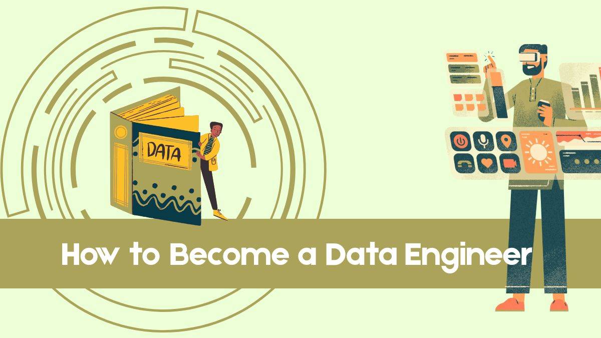 How to Become a Data Engineer